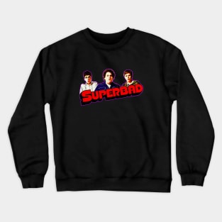 superbad Crewneck Sweatshirt